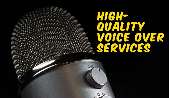 Provide high-quality voice over services