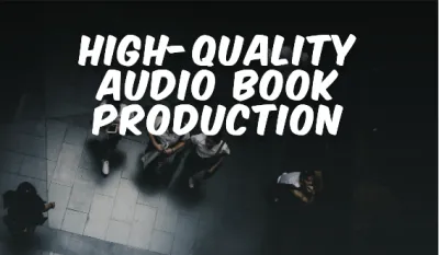 I will Produce high-quality audio books